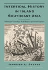 Intertidal History in Island Southeast Asia : Submerged Genealogy and the Legacy of Coastal Capture - Book