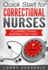 Is Correctional Nursing for You? - eBook