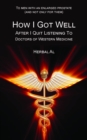 To Men with an Enlarged Prostate (and Not Only for Them) : How I Got Well After I Quit Listening to Doctors of Western Medicine - eBook