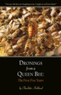 Dronings from a Queen Bee : The First Five Years - eBook