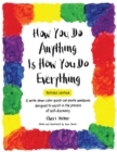 How You Do Anything Is How You Do Everything - Book