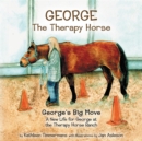 George the Therapy Horse : George's Big Move - eBook