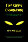 The Chaos Conundrum : Essays on UFOs, Ghosts & Other High Strangeness in Our Non-Rational and Atemporal World - eBook