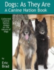 Dogs: As They Are : A Canine Nation Book - eBook