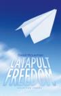 Catapult Freedom : Selected Poems - eBook