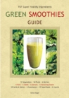 Green Smoothies Guide : 157 Super Healthy Ingredients - Book