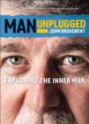 Man Unplugged : Exploring The Inner Man - eBook