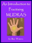 Introduction to Practising MUDRAS - eBook