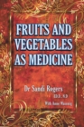 Fruit and Vegetables as Medicine - eBook