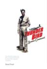 A Thunder Bird in Bomber Command : The Wartime Letters and Story of Lionel Andreson, the Man Who Inspired the Thunderbirds Legend - Book