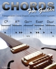 Chords for Guitar : Transposable Chord Shapes Using the CAGED System - eBook