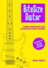 BiteSize Guitar : 30 Easy to follow lessons - Book