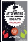 The Art of Writing English Literature Essays : For A-level and beyond - Book
