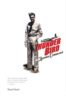 A Thunder Bird in Bomber Command : The Wartime Letters and Story of Lionel Anderson, the Man Who Inspired a Legend - eBook