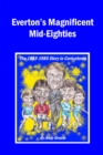 Everton's Magnificent Mid-Eighties : The 1983-1985 Story in Caricatures - eBook