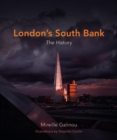 London's South Bank : The History - Book