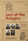 Last of the Kriegies : The Extraordinary True Life Experiences of Five Bomber Command Prisoners of War - Book
