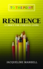 Resilience : A Choice For Every Day Living - eBook