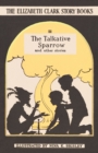 The Talkative Sparrow : The Elizabeth Clark Story Books - Book