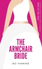 The Armchair Bride : Romcom of the year. Heart warming and laugh out loud funny - eBook