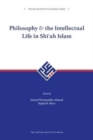 Philosophy and The Intellectual Life In Shi'ah Islam : 1 - Book
