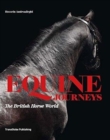 Equine Journeys: The British Horse World - Book