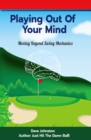 Golfing Out of Your Mind (How to Lower Your Score Without Changing Your Swing) - eBook
