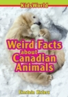 Weird Facts about Canadian Animals - Book