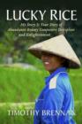 Lucky Rice : My Story Is Your Story of Abundance Beauty Composure Discipline and Enlightenment - eBook