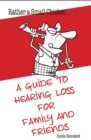 Rather a Small Chicken... : A guide to hearing loss for family and friends - eBook