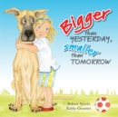 Bigger Than Yesterday, Smaller Than Tomorrow - Book