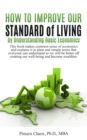 How to Improve Our Standard of Living by Understanding Basic Economics - eBook