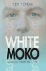 White Moko : Stories from my life - Book