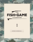 The Fish and Game Cookbook - Book