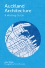 Auckland Architecture : A walking guide - Revised edition - Book
