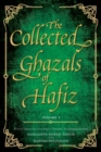 The Collected Ghazals of Hafiz - Volume 1 : With the Original Farsi Poems, English Translation, Transliteration and Notes - Book