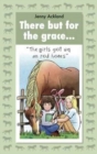 There but for the Grace...... - Book