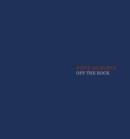 Steve Dilworth: Off The Rock - Book