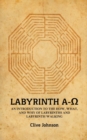 Labyrinth A-O : An introduction to the how, what, and why of labyrinths and labyrinth walking - eBook