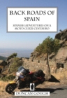 Back Roads of Spain: Spanish Adventures on a Moto Guzzi Centauro - Book