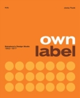 Own Label: Sainsbury’s Design Studio: 1962 - 1977 - Book