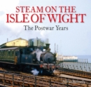 Steam on the Isle of Wight : The Postwar Years - Book