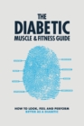 The Diabetic Muscle & Fitness Guide - Book