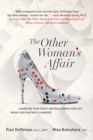 Other Woman's Affair: Gambling Your Heart and Reclaiming Your Life When Your Partner is Married - eBook
