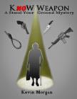 Know Weapon : A Stand Your Ground Mystery - eBook