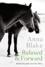 Relaxed & Forward: Relationship Advice from Your Horse - eBook