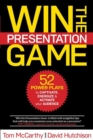 WIN THE PRESENTATION GAME : 52 POWER PLAYS to CAPTIVATE, ENERGIZE & ACTIVATE your AUDIENCE - eBook