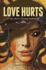Love Hurts : A Speculative Fiction Anthology - eBook