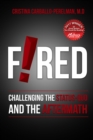 Fired : Challenging the Status Quo and the Aftermath - eBook