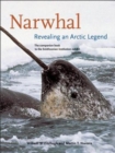 Narwhal : Revealing an Arctic Legend - Book